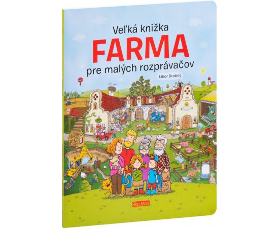 ELLA AND MAX VELKA KNIZKA FARMA PRE MALYCH ROZPRAVACOV